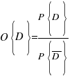 O{delim{lbrace}{D}{rbrace}}={P{delim{lbrace}{D}{rbrace}}}/{P{delim{lbrace}{overline{D}}{rbrace}}} O{delim{lbrace}{D}{rbrace}}={P{delim{lbrace}{D}{rbrace}}}/{P{delim{lbrace}{overline{D}}{rbrace}}}