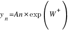 y_n=An*exp(W^+) y_n=An*exp(W^+)