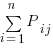 sum{i=1}{n}{
  P_{ij}
}